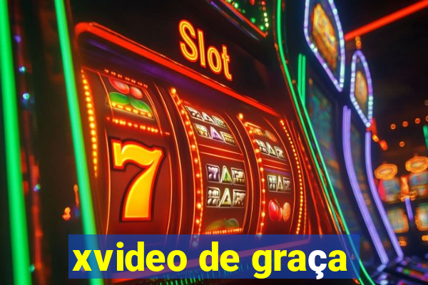 xvideo de graça